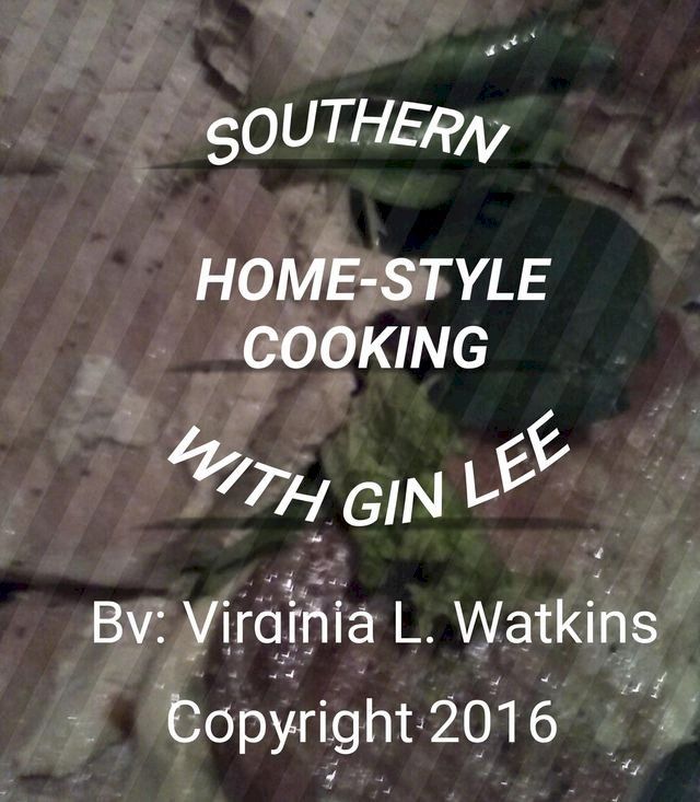  Southern Home-Style Cooking With Gin Lee(Kobo/電子書)