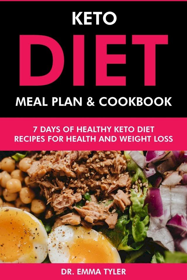  Keto Diet Meal Plan & Cookbook: 7 Days of Keto Diet Recipes for Health & Weight Loss(Kobo/電子書)