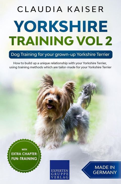 Yorkshire Training Vol 2 – Dog Training for your grown-up Yorkshire Terrier(Kobo/電子書)