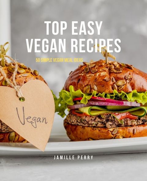 Top easy vegan recipes(Kobo/電子書)