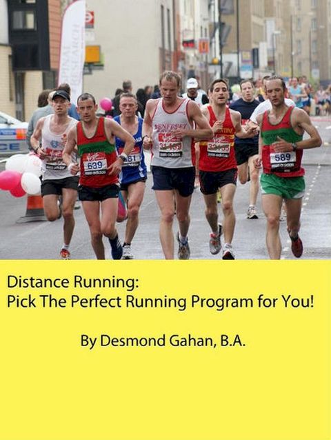 Distance Running: Pick The Perfect Running Program for You!(Kobo/電子書)