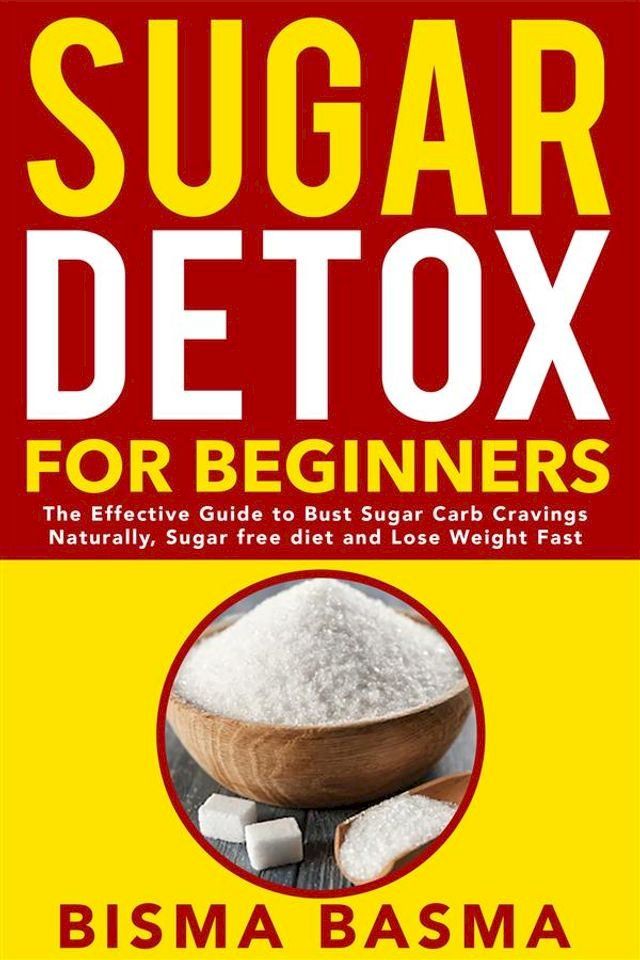  Sugar Detox for Beginners(Kobo/電子書)