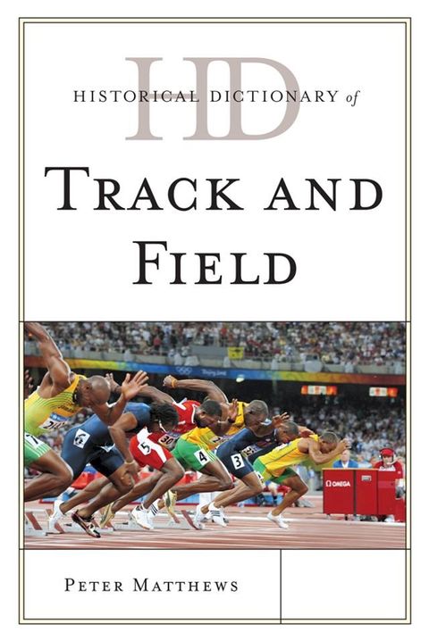 Historical Dictionary of Track and Field(Kobo/電子書)