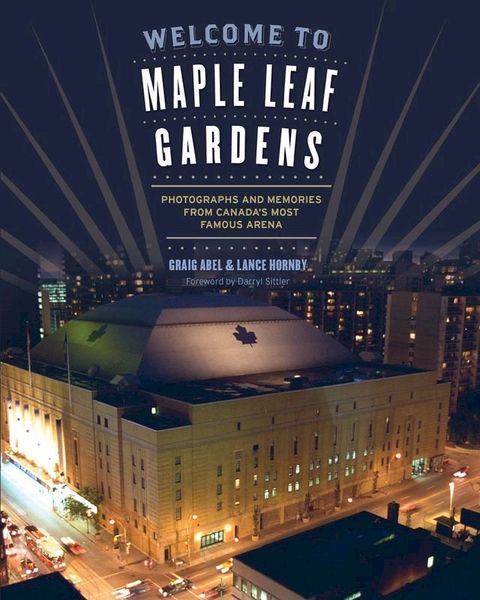 Welcome to Maple Leaf Gardens(Kobo/電子書)