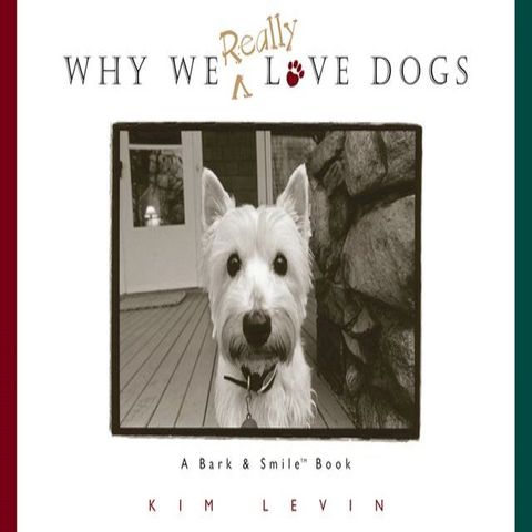 Why We Really Love Dogs(Kobo/電子書)