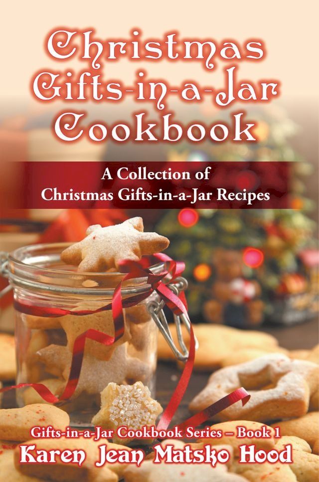  Christmas Gifts-in-a-Jar Cookbook(Kobo/電子書)