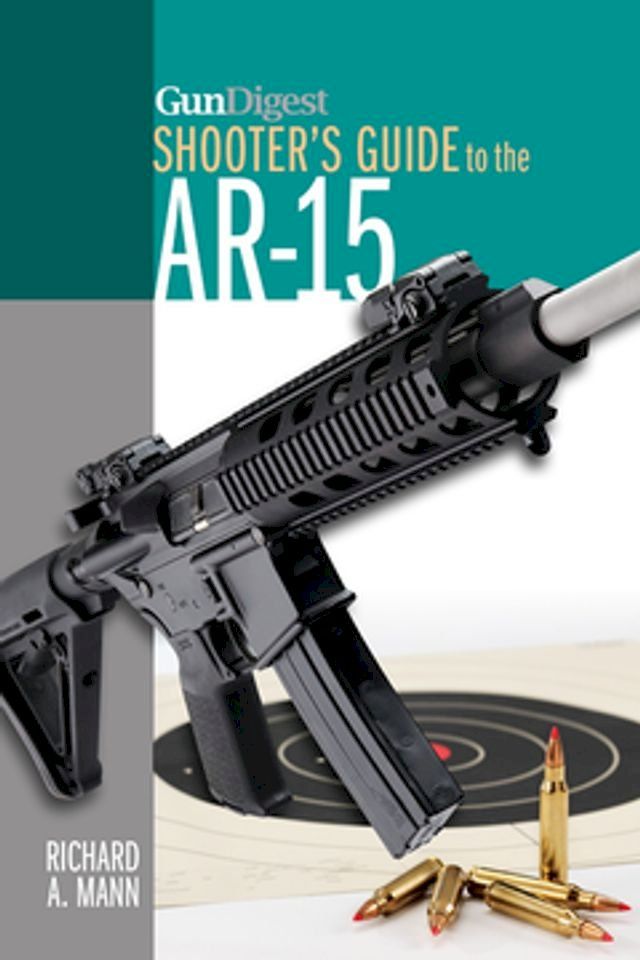  Gun Digest Shooter's Guide to the AR-15(Kobo/電子書)