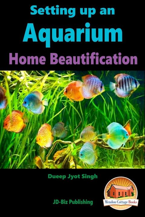 Setting up an Aquarium: Home Beautification(Kobo/電子書)