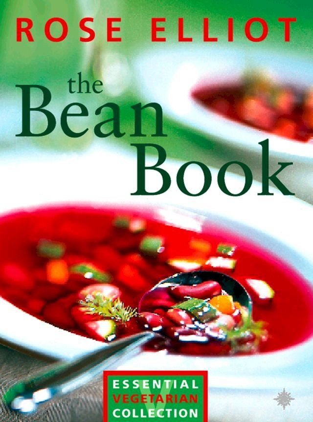  The Bean Book: Essential vegetarian collection (Text Only)(Kobo/電子書)