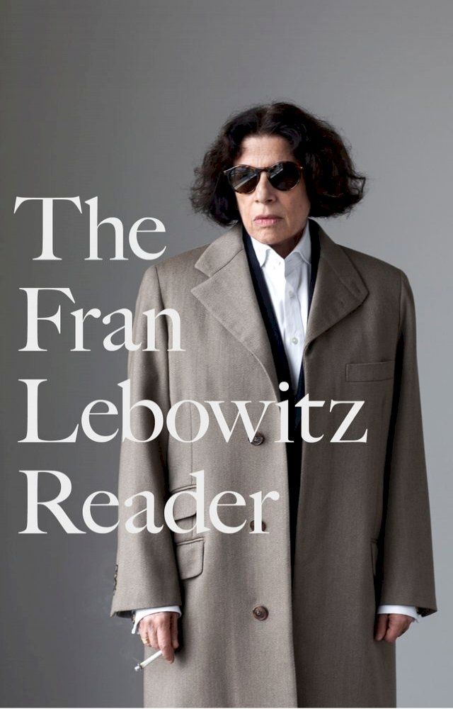  The Fran Lebowitz Reader(Kobo/電子書)