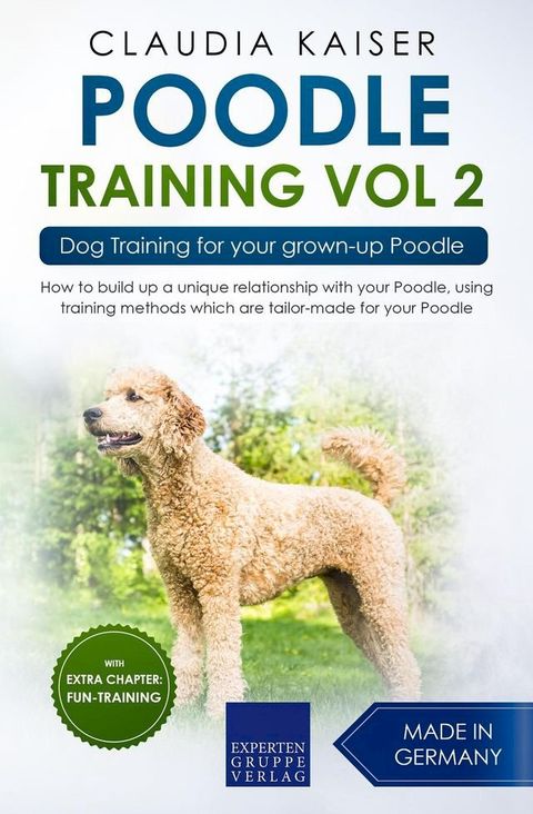 Poodle Training Vol 2 – Dog Training for Your Grown-up Poodle(Kobo/電子書)