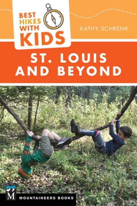 Best Hikes with Kids: St. Louis and Beyond(Kobo/電子書)