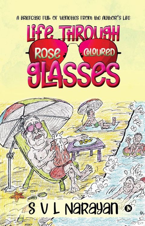 Life Through Rose-Coloured Glasses(Kobo/電子書)