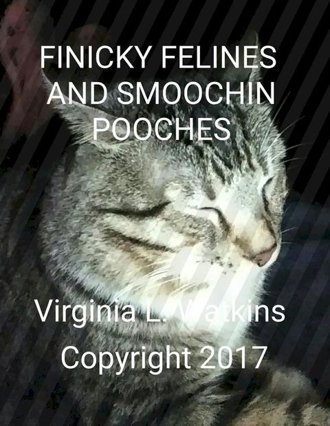 Finicky Felines An Smoochin Pooches(Kobo/電子書)