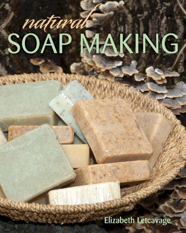  Natural Soap Making(Kobo/電子書)