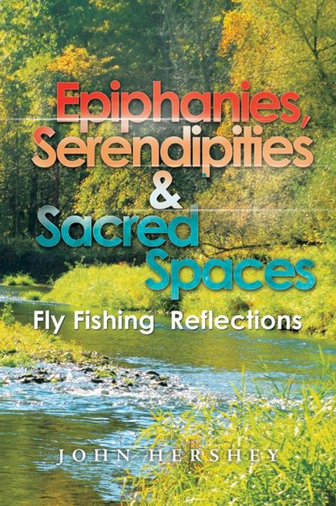 Epiphanies, Serendipities & Sacred Spaces(Kobo/電子書)