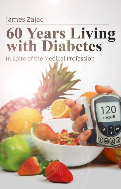 60 Years Living with Diabetes(Kobo/電子書)