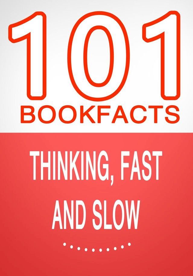  Thinking, Fast and Slow - 101 Amazing Facts You Didn't Know(Kobo/電子書)