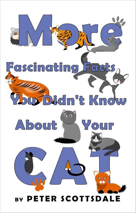 More Fascinating Facts You Didn't Know About Your Cat