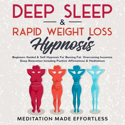 Deep Sleep & Rapid Weight Loss Hypnosis(Kobo/電子書)