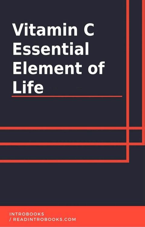 Vitamin C: Essential Element of Life(Kobo/電子書)