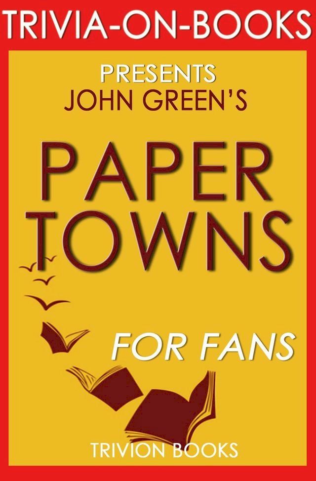  Paper Towns by John Green (Trivia-On-Books)(Kobo/電子書)