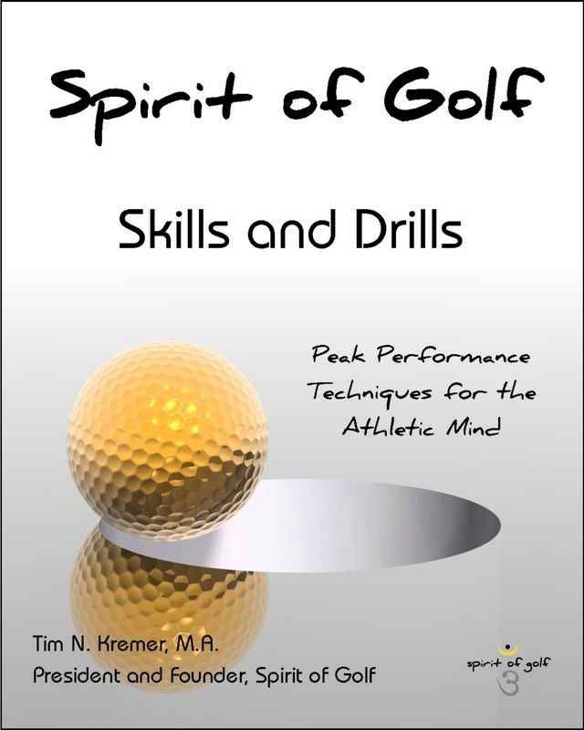  Spirit of Golf: Skills and Drills: Peak Performance Techniques for the Athletic Mind(Kobo/電子書)