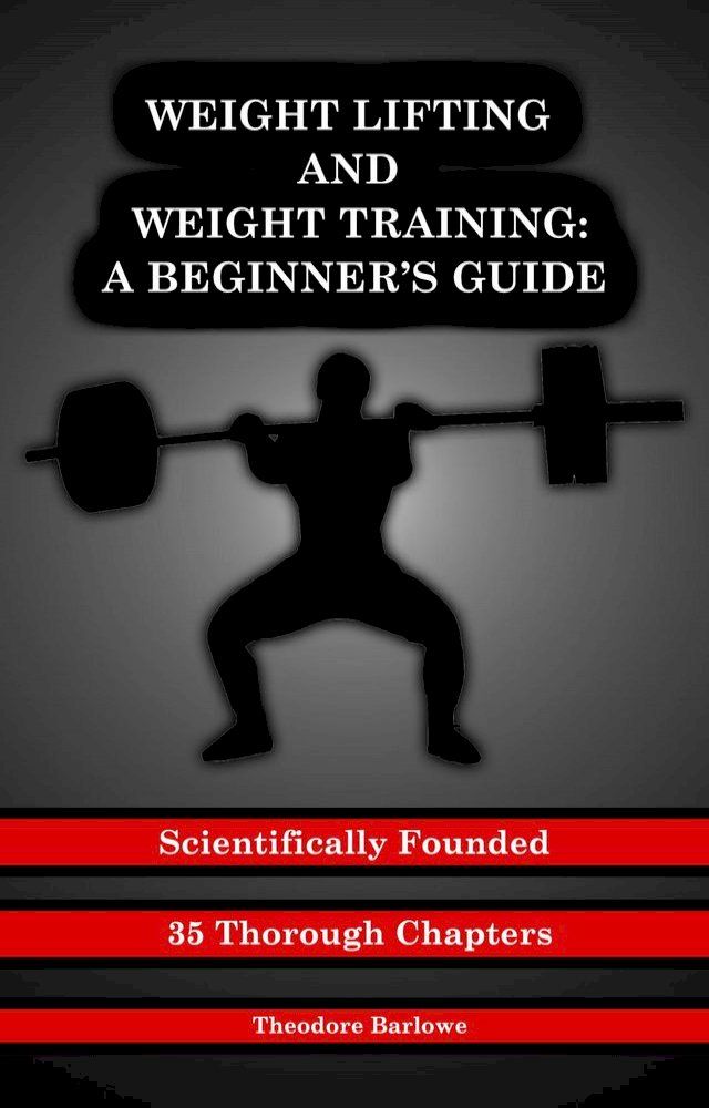  Weight Lifting and Weight Training(Kobo/電子書)