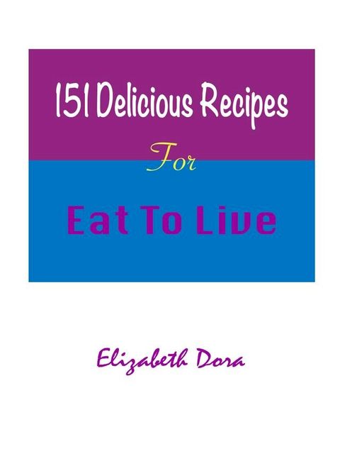 151 Delicious Recipes(Kobo/電子書)