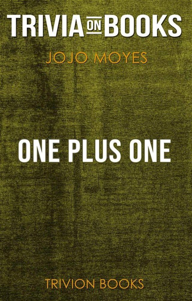  One Plus One by Jojo Moyes (Trivia-On-Books)(Kobo/電子書)