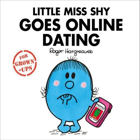 Little Miss Shy Goes Online Dating (Mr. Men for Grown-ups)(Kobo/電子書)