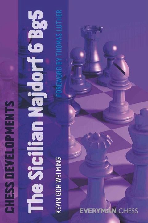 Chess Developments: The Sicilian Najdorf 6 Bg5(Kobo/電子書)