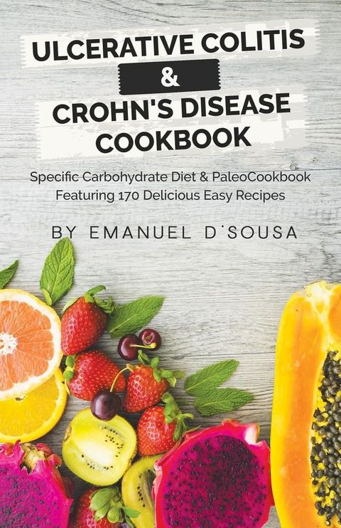 Ulcerative Colitis & Crohn's Disease Cookbook(Kobo/電子書)