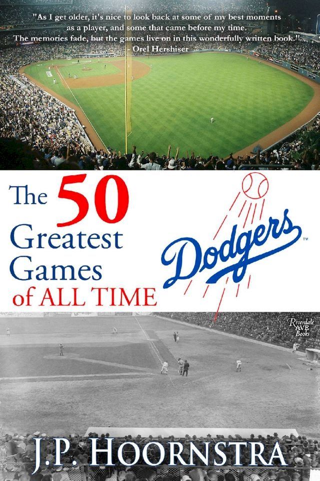  The 50 Greatest Dodgers Games of All Time(Kobo/電子書)