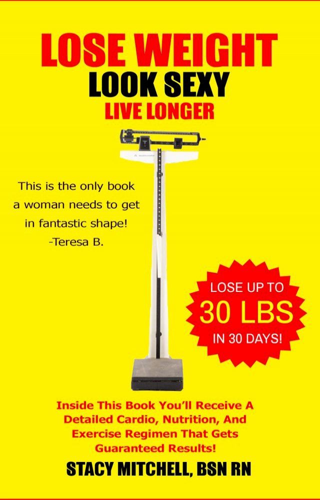  Lose Weight, Look Sexy, Live Longer(Kobo/電子書)