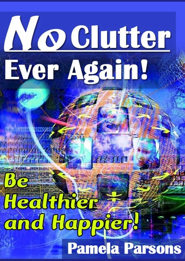  No Clutter Ever Again(Kobo/電子書)