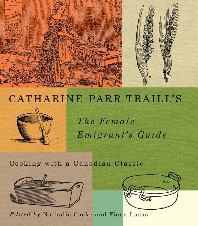  Catharine Parr Traill’s The Female Emigrant’s Guide(Kobo/電子書)