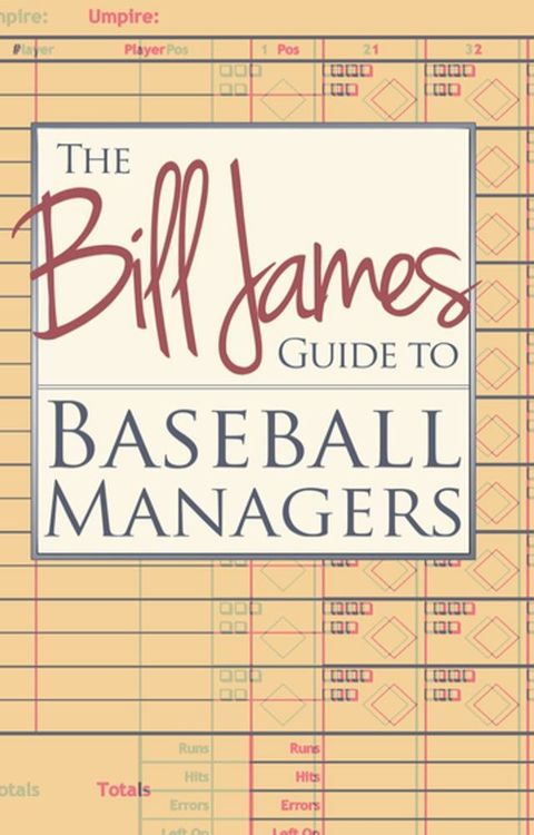 The Bill James Guide to Baseball Managers(Kobo/電子書)