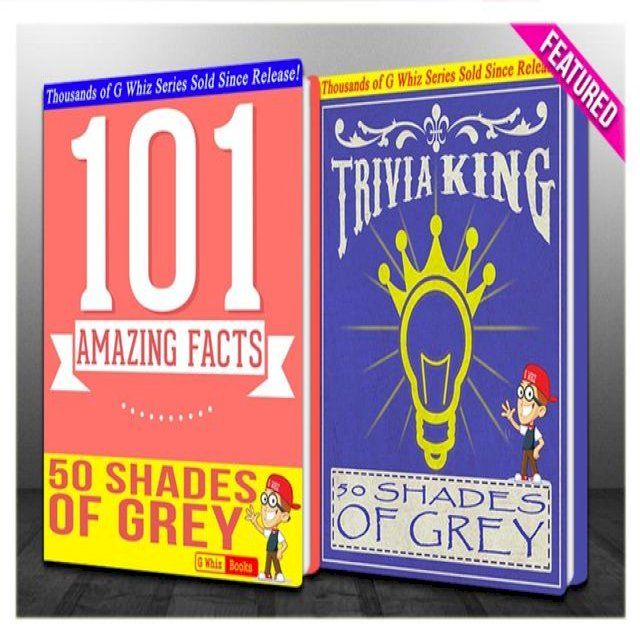  Fifty Shades of Grey - 101 Amazing Facts & Trivia King!(Kobo/電子書)