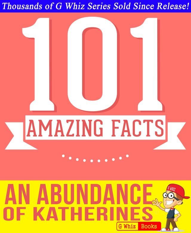  An Abundance of Katherines - 101 Amazing Facts You Didn't Know(Kobo/電子書)