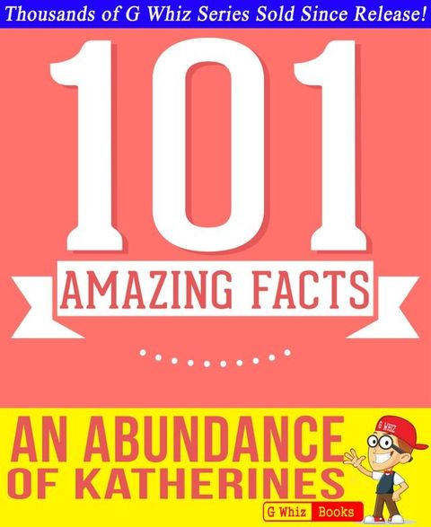 An Abundance of Katherines - 101 Amazing Facts You Didn't Know(Kobo/電子書)