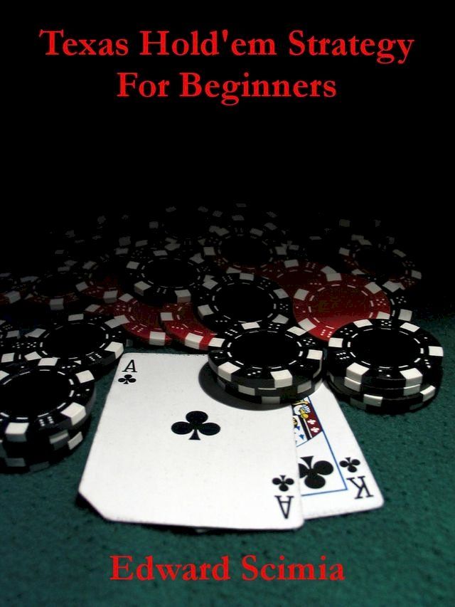  Texas Hold'em Strategy for Beginners(Kobo/電子書)