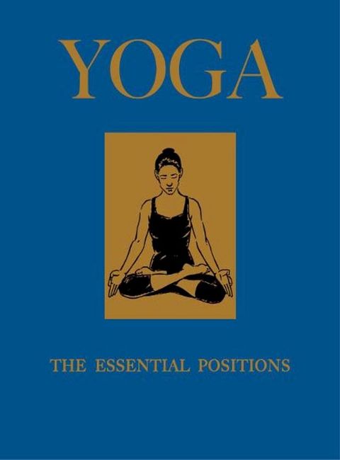 Yoga: The Essential Positions(Kobo/電子書)