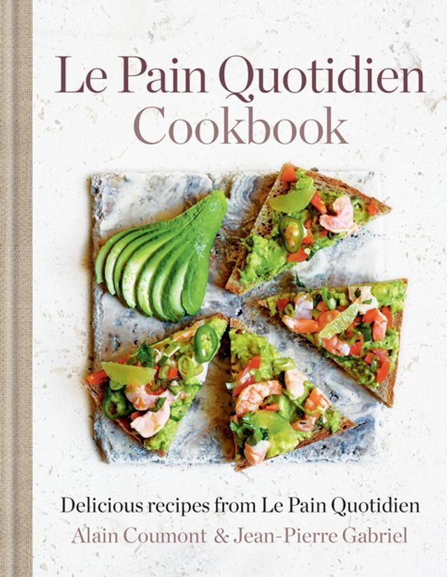  Le Pain Quotidien Cookbook(Kobo/電子書)