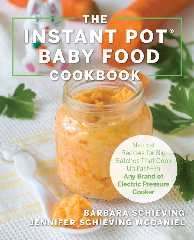  The Instant Pot Baby Food Cookbook(Kobo/電子書)