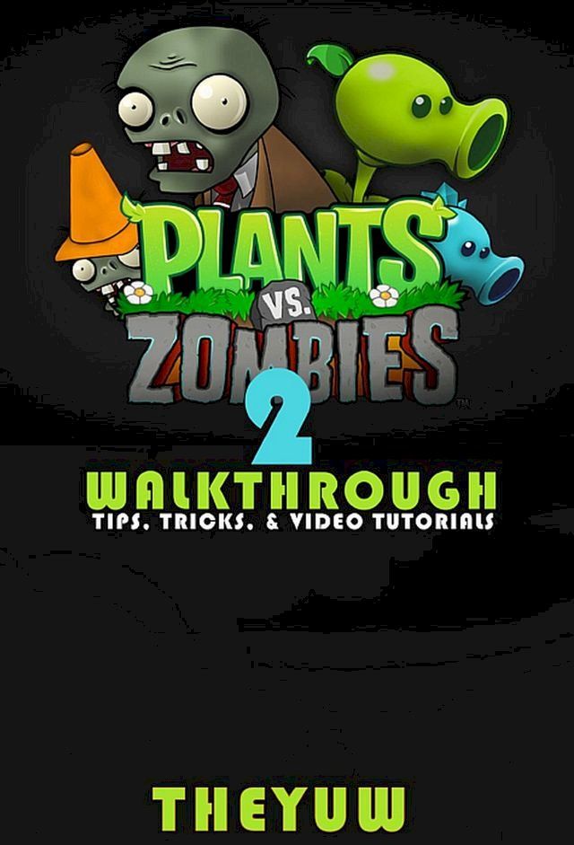  Plants vs. Zombies 2(Kobo/電子書)