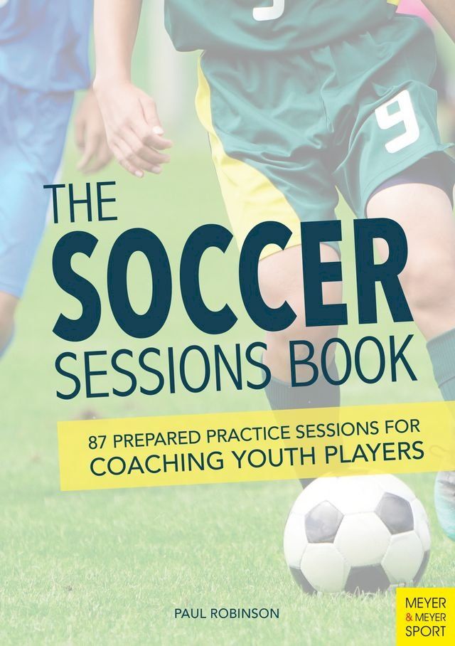  The Soccer Sessions Book(Kobo/電子書)