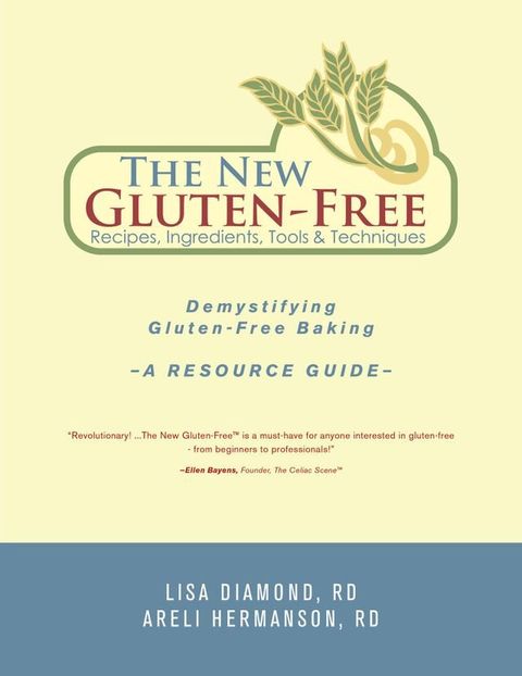 The New Gluten-Free Recipes, Ingredients, Tools and Techniques(Kobo/電子書)