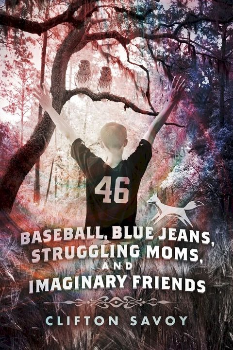 Baseball, Blue Jeans, Struggling Moms, and Imaginary Friends(Kobo/電子書)