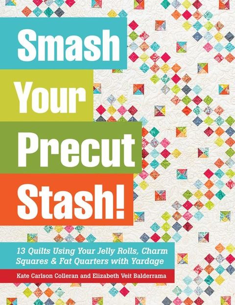 Smash Your Precut Stash!(Kobo/電子書)